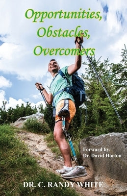 Opportunities, Obstacles, Overcomers by White, C. Randy