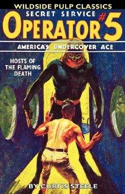 Operator #5: Hosts of the Flaming Death by Steele, Curtis