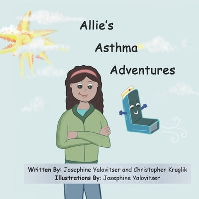 Allie's Asthma Adventures by Kruglik, Christopher
