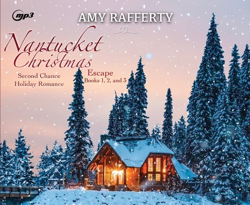 Nantucket Christmas Escape: Second Chance Holiday Romance by Rafferty, Amy