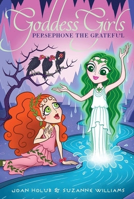 Persephone the Grateful by Holub, Joan