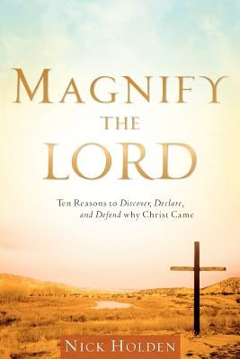 Magnify the Lord by Holden, Nick