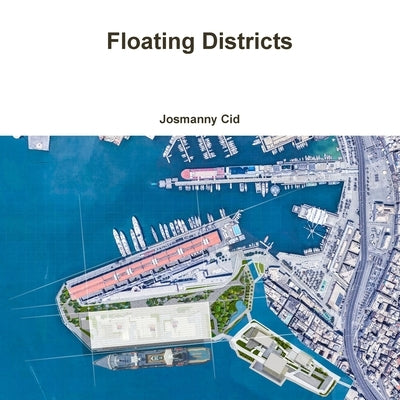 Floating Districts by Cid, Josmanny