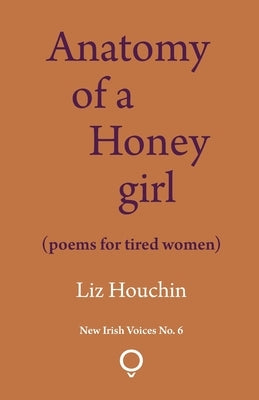 Anatomy of a Honey girl by Houchin, Liz