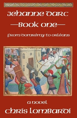 Jehanne Darc, Book One by Lombardi, Chris