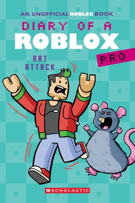 Rat Attack! (Diary of a Roblox Pro #11: An Afk Book) by Avatar, Ari