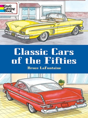 Classic Cars of the Fifties by LaFontaine, Bruce