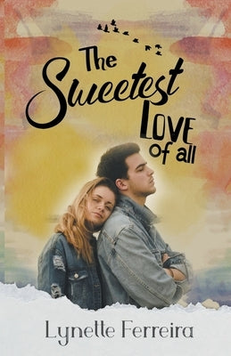 The Sweetest Love of All by Ferreira, Lynette