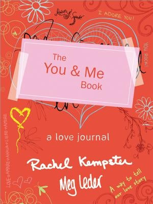 The You & Me Book: A Love Journal by Kempster, Rachel