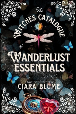 The Witches Catalogue of Wanderlust Essentials by Blume, Ciara