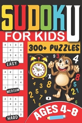 Sudoku for Kids Ages 4-8: 300+ Puzzles from Easy to Challenging with Step-by-Step Solutions, Large Print Edition for Early Learning and Fun Brai by Junior, Sudokusprouts