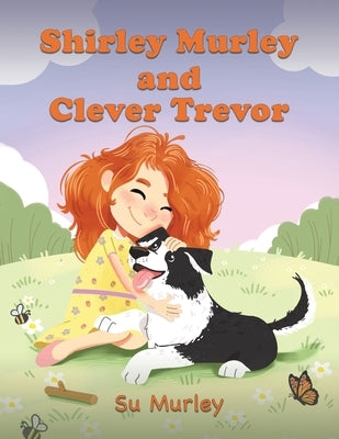 Shirley Murley and Clever Trevor by Murley, Su