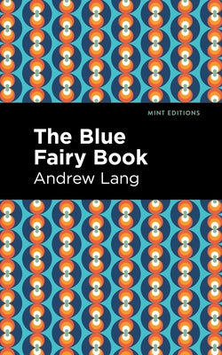 The Blue Fairy Book by Lang, Andrew