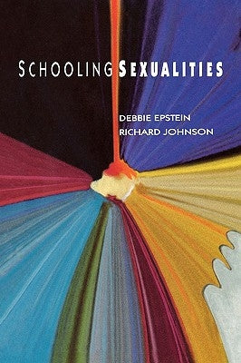Schooling Sexualities by Epstein, Debbie