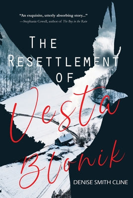 The Resettlement of Vesta Blonik by Cline, Denise Smith