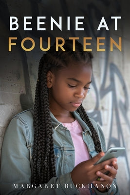 Beenie at Fourteen by Buckhanon, Margaret