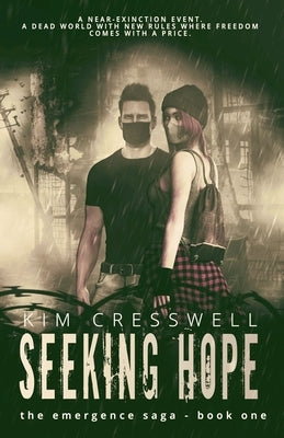 Seeking Hope: Post-Apocalyptic Thriller by Cresswell, Kim