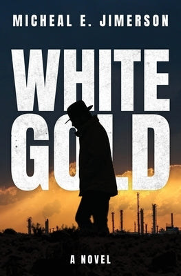 White Gold by Jimerson, Micheal E.