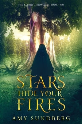 Stars, Hide Your Fires: A Young Adult Science Fiction Novel by Sundberg, Amy