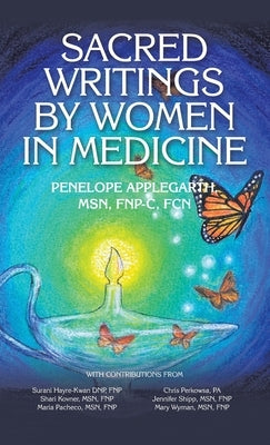 Sacred Writings by Women in Medicine by Applegarth Fnp-C Fcn, Penelope
