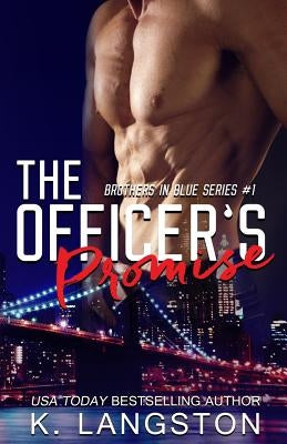 The Officer's Promise (Brothers in Blue #1) by Langston, K.