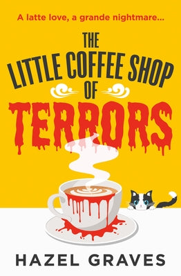 The Little Coffee Shop of Terrors by Graves, Hazel