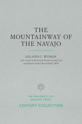 The Mountainway of the Navajo by Wyman, Leland C.
