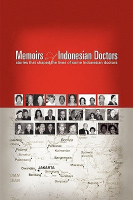 Memoirs of Indonesian Doctors by Oei, Tjien O.