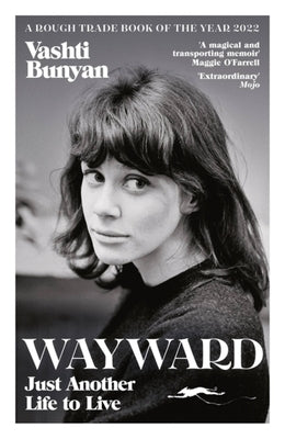 Wayward: Just Another Life to Live by Bunyan, Vashti