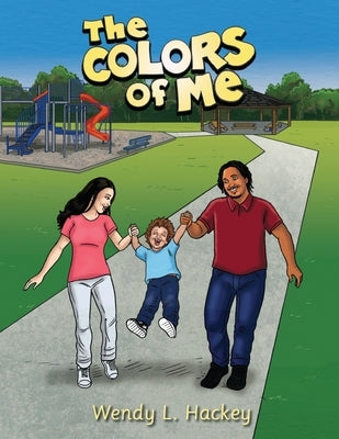 The Colors of Me by Hackey, Wendy L.