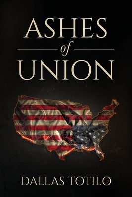 Ashes of Union by Totilo, Dallas