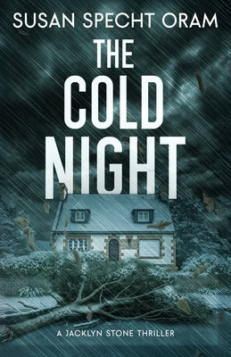 The Cold Night: A Jacklyn Stone Thriller by Specht Oram, Susan
