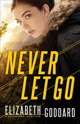 Never Let Go by Goddard, Elizabeth