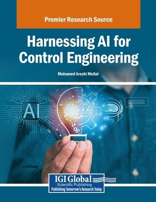 Harnessing AI for Control Engineering by Mellal, Mohamed Arezki
