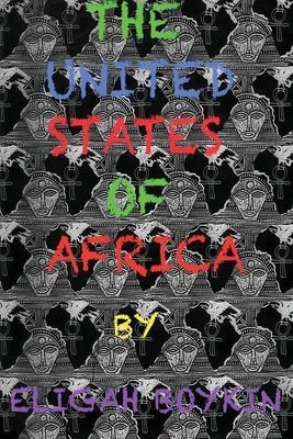United States of Africa by Boykin, Eligah