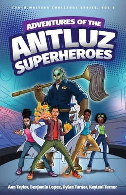 Adventures of the Antluz Superheros by Johnson-Harris, Patricia