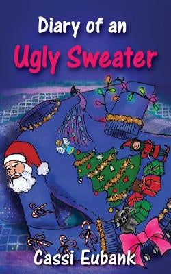 Diary of an Ugly Sweater by Eubank, Cassi