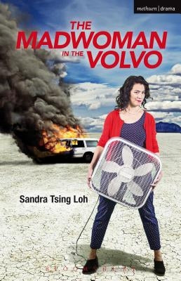 The Madwoman in the Volvo by Loh, Sandra Tsing