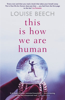 This Is How We Are Human by Beech, Louise