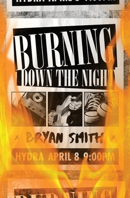 Burning Down the Night by Smith, Bryan