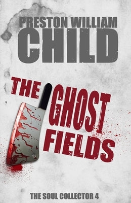 The Ghost Fields by Child, Preston William