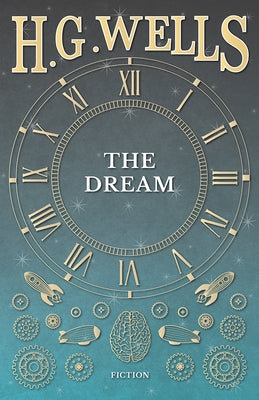 The Dream by Wells, H. G.