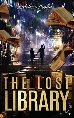 The Lost Library by Koslin, Melissa