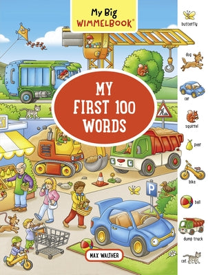 My Big Wimmelbook(r) - My First 100 Words by Walther, Max
