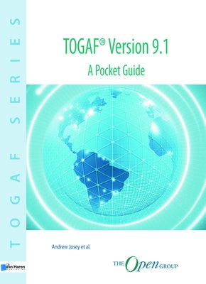 Togaf Version 9.1: A Pocket Guide by Van Haren Publishing