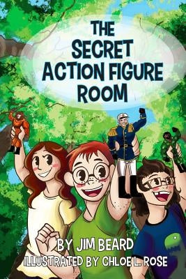 The Secret Action Figure Room by Rose, Chloe L.
