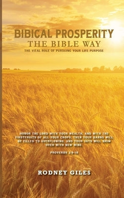Biblical Prosperity The Bible Way by Giles, Rodney