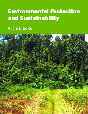 Environmental Protection and Sustainability by Brooks, Alicia