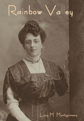 Rainbow Valley by Montgomery, Lucy M.