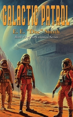 Galactic Patrol by Smith, E. E. Doc